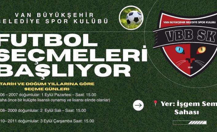 Van Büyükşehir Belediyespor Kulübünün futbol seçmeleri başlıyor