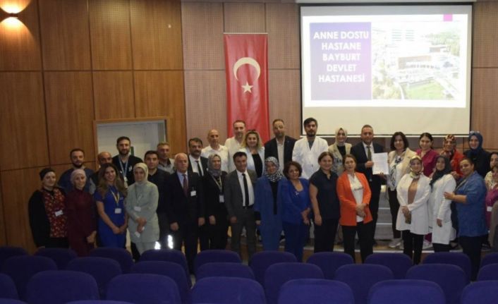 Bayburt Devlet Hastanesi ‘Anne Dostu Hastane’ ünvanı aldı