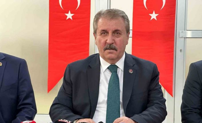 BBP Genel Başkanı Destici’den CHP’ye ‘hukuka saygı’ uyarısı