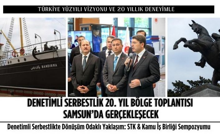 "Denetimli Serbestlik 20. Yıl Bölge Toplantısı" Samsun’da yapılacak