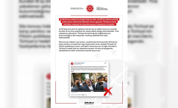 DMM: "İsrail medyasındaki haberde ülkemizin adının geçmesi, Türkiye’ye karşı dezenformasyon faaliyetinin ürünüdür"