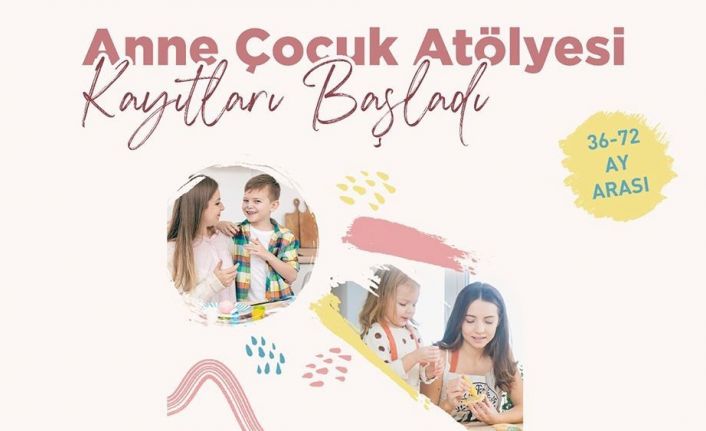 Gaziosmanpaşa Belediyesi Anne-Çocuk Atölyesi’ni hayata geçirdi
