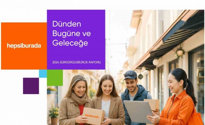 Hepsiburada, 2024 Sürdürülebilirlik Raporu’nu yayınladı