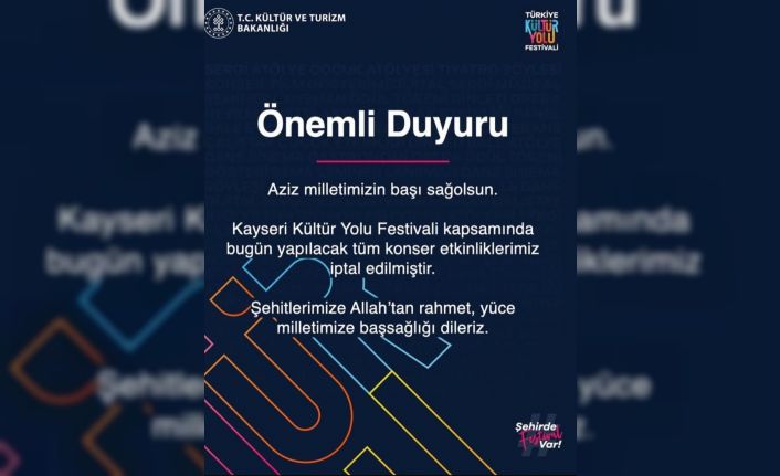 Kültür Yolu Festivali’nde bugünkü konser etkinlikleri iptal edildi