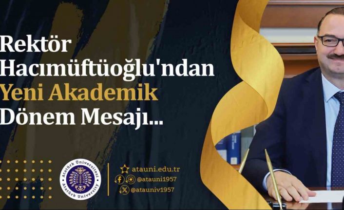 Rektör Hacımüftüoğlu’ndan yeni akademik dönem mesajı
