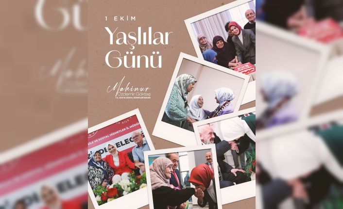 Bakan Göktaş’tan 1 Ekim Yaşlılar Günü mesajı