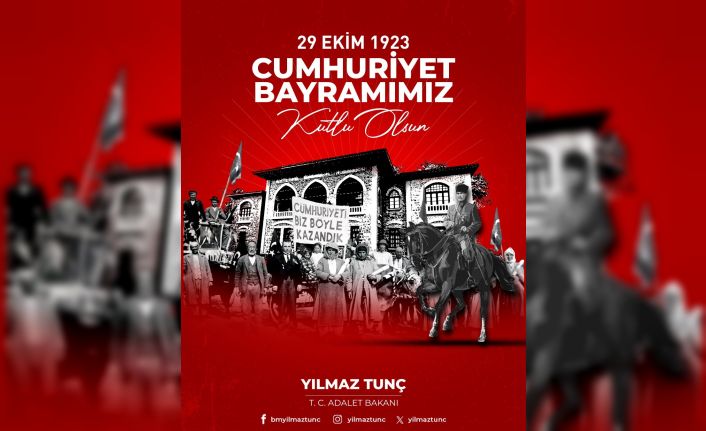 Bakan Tunç’tan 29 Ekim Cumhuriyet Bayramı mesajı