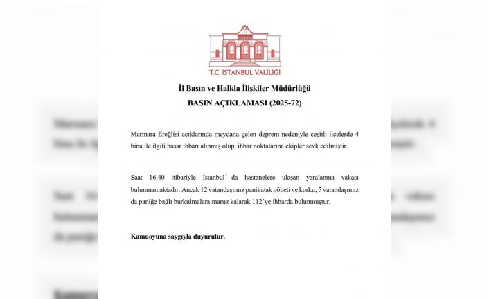 İstanbul Valiliği: "4 binayla ilgili hasar ihbarı alındı, 17 vatandaş 112’ye ihbarda bulundu"