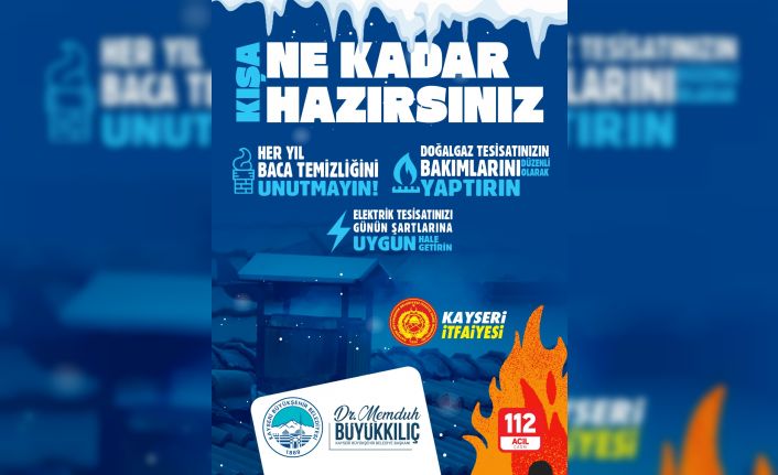 Kayseri Büyükşehir İtfaiyesi’nden ‘baca temizliği’ uyarısı