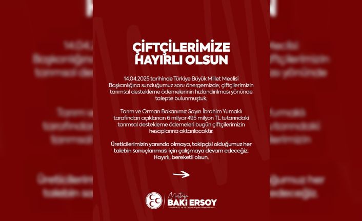 MHP’li Ersoy’dan çiftçilere ’tarımsal destekleme ödemesi’ müjdesi