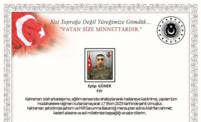 MSB: "Kahraman silah arkadaşımız, eğitim esnasında rahatsızlanarak hastaneye kaldırılmış, yapılan tüm müdahalelere şehit olmuştur"