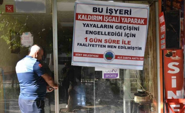 Siirt’te kaldırım işgali yapan iki işletmeye geçici kapatma cezası