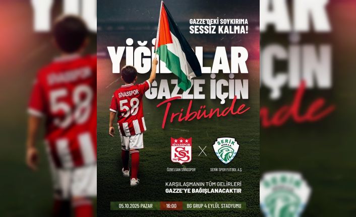 Sivasspor, Serik Spor maçında Gazze’ye yardım eli uzanacak