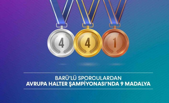 BARÜ’lü sporculardan Avrupa Halter Şampiyonası’nda 9 madalya