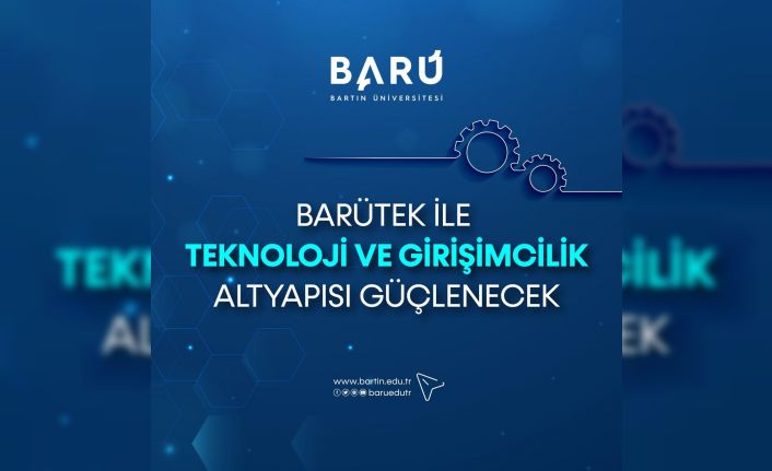 BARÜTEK ile teknoloji ve girişimcilik altyapısı güçlenecek