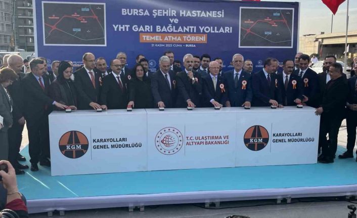 Bursa Şehir Hastanesi ve YHT Garı bağlantı yollarının temeli atıldı