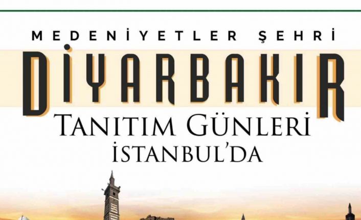 Diyarbakır Tanıtım Günleri 27 Kasım’da İstanbul’da başlıyor