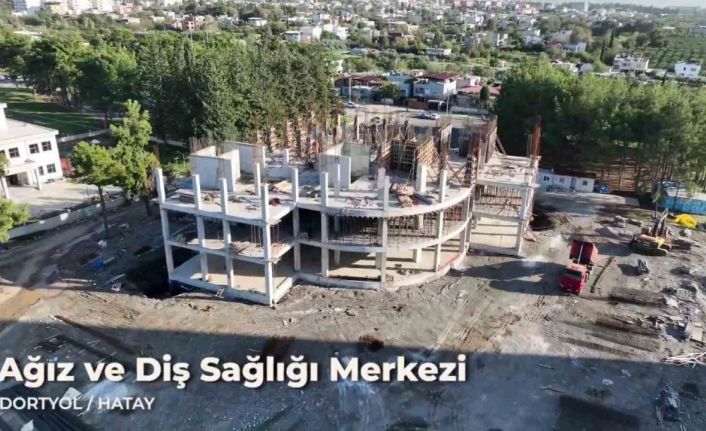 Dörtyol’da ağız ve diş sağlığı merkezi inşaatında çalışmalar sürüyor