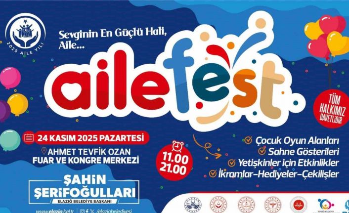 Elazığ’da ‘Aile Festivali’ düzenlenecek