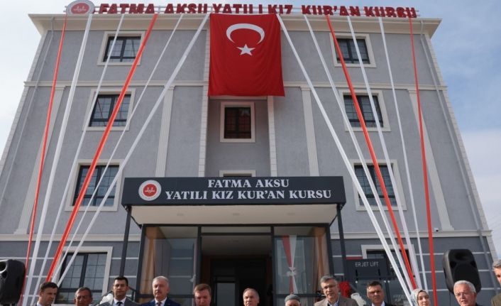 Fatma Aksu Yatılı Kız Kur’an Kursu açıldı