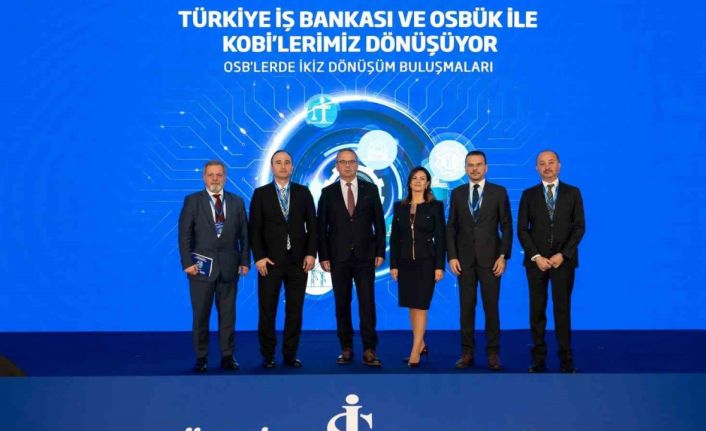 İş Bankası ve OSBÜK ile İkiz Dönüşüm Buluşmaları’nın 4’üncüsü gerçekleştirildi