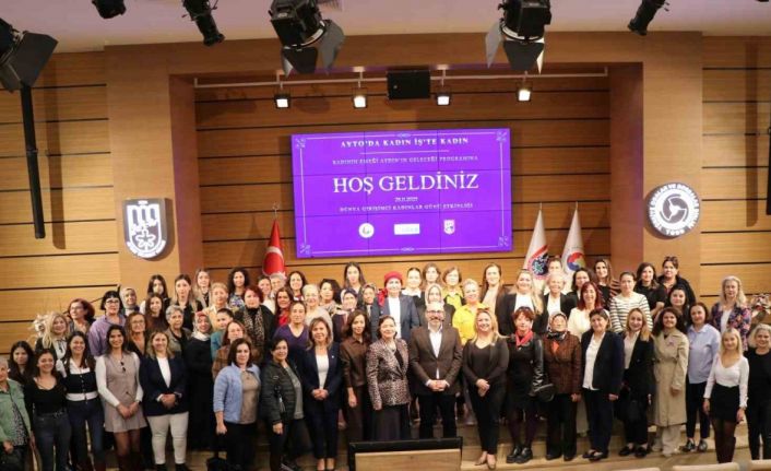 Kadının emeği Aydın’ın geleceğine yön veriyor