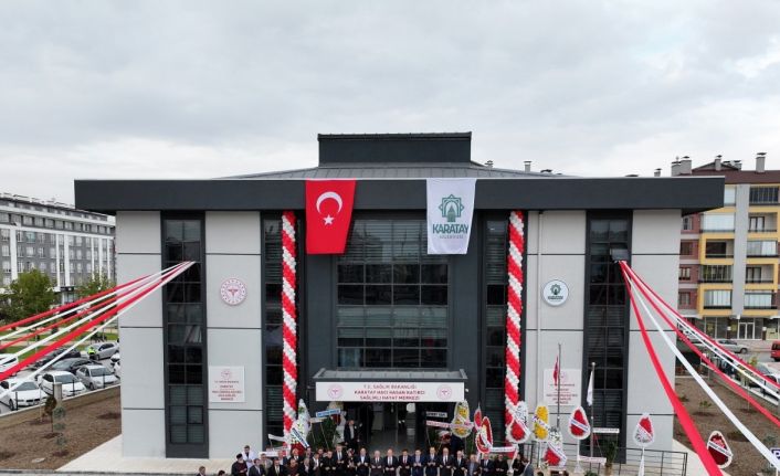 Karatay’a yeni aile sağlığı ve sağlıklı hayat merkezi