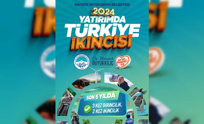Kayseri Büyükşehir Belediyesi; yatırımda Türkiye ikincisi