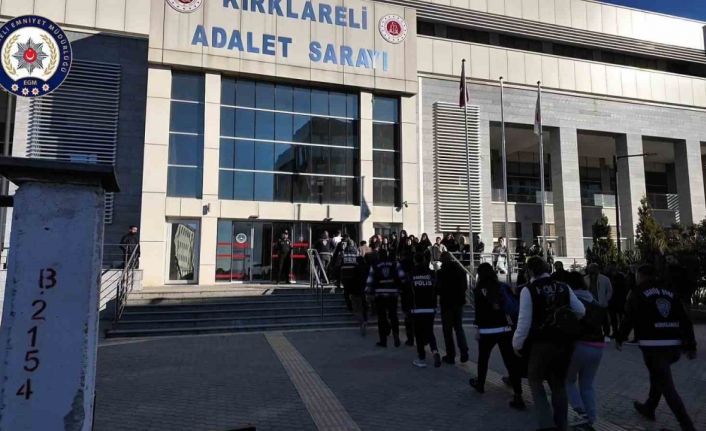 Kırklareli’nde Daltonlar operasyonu: Yakalanan 18 şüpheliden 4’ü tutuklandı