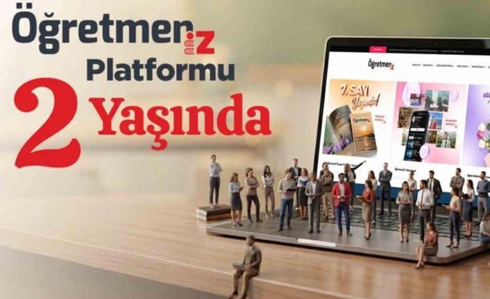 ‘ÖğretmenİZ’ platformu 2 yaşında