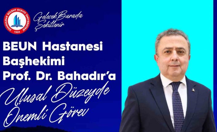 BEUN Hastanesi Başhekimi Prof. Dr. Bahadır’a ulusal düzeyde önemli görev