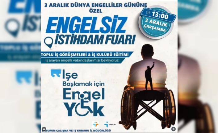 Engelsiz İstihdam Günleri Erzurum’da başlıyor