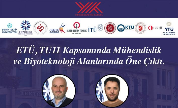 ETÜ Mühendislik ve Biyoteknoloji alanında geliştirdiği projelerle teknik üniversiteler birliğine katkı sunacak
