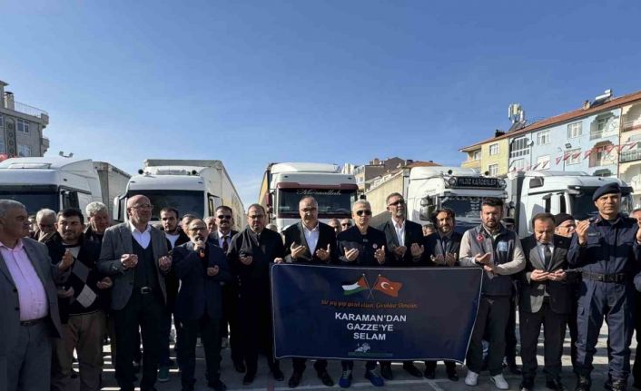 Karaman’dan Gazze’ye 6 yardım tırı dualarla uğurlandı