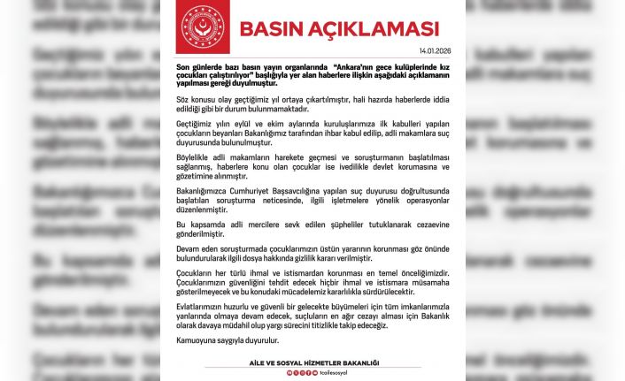 Aile ve Sosyal Hizmetler Bakanlığı: "(Gece kulüplerinde kız çocuklarının çalıştırıldığı iddiası) Söz konusu olay geçtiğimiz yıl ortaya çıkartılmıştır"