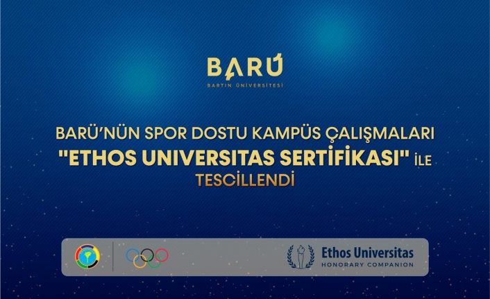 BARÜ’nün spor dostu kampüs çalışmaları "Ethos Universitas Sertifikası" ile tescillendi