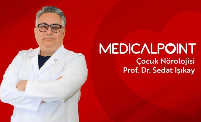 Çocuk Nörolojisi Uzmanı Prof. Dr. Işıkay, çocuklarda epilepsi hakkında bilgi verdi