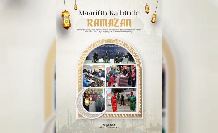 Bakan Tekin: "Ramazan ayında okullarda ’Maarifin Kalbinde Ramazan’ temalı etkinlikler düzenlenecek"