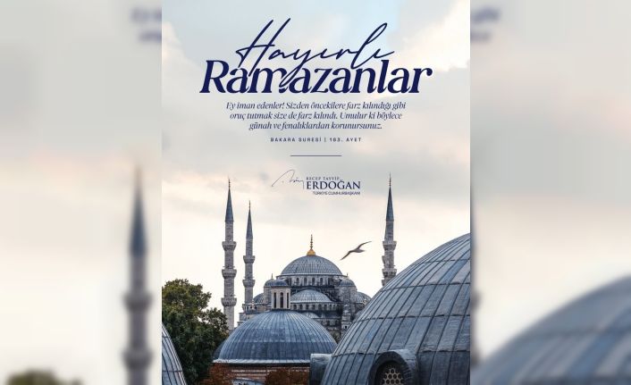 Cumhurbaşkanı Erdoğan: "Ramazan-ı Şerif’in milletimiz, İslam alemi ve tüm insanlık için hayırlar getirmesini diliyorum"