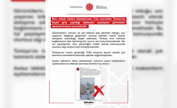 DMM: "İran sınırından Türkiye’ye kaçak giriş yapıldığı iddiasıyla paylaşılan görüntüler dezenformasyon içermektedir"