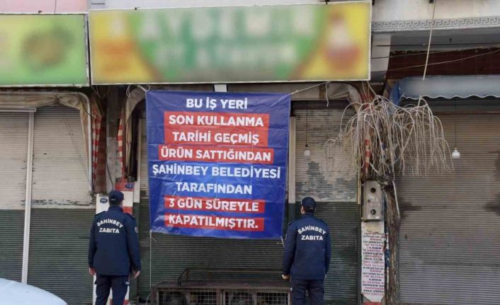 Şahinbey’de son kullanma tarihi geçmiş ürün sattığı tespit edilen iki iş yeri kapatıldı