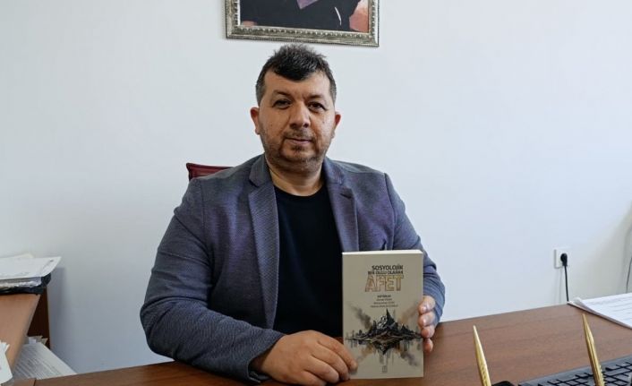 "Sosyolojik Bir Olgu Olarak Afet" kitabı 6 Şubat deprem şehitlerine ithaf edildi