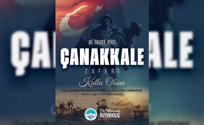 Başkan Büyükkılıç: "Ecdadımız, vatan toprağını savunurken tarihin akışını değiştiren eşsiz bir zafer kazanmıştır"