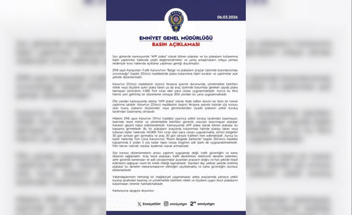 EGM’den "‘APP plaka" açıklaması: Resmi mühür ve güvenlik unsurları bulunmayan plakaları kullananlara 140 bin lira ceza uygulanacak