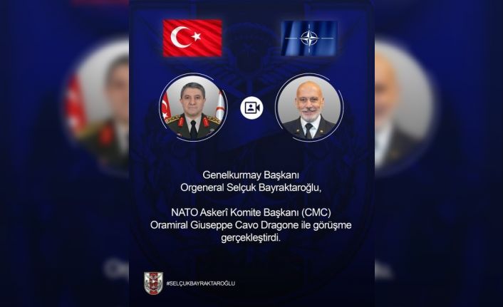 Genelkurmay Başkanı Orgeneral Bayraktaroğlu, NATO Askeri Komite Başkanı Dragone ile görüştü