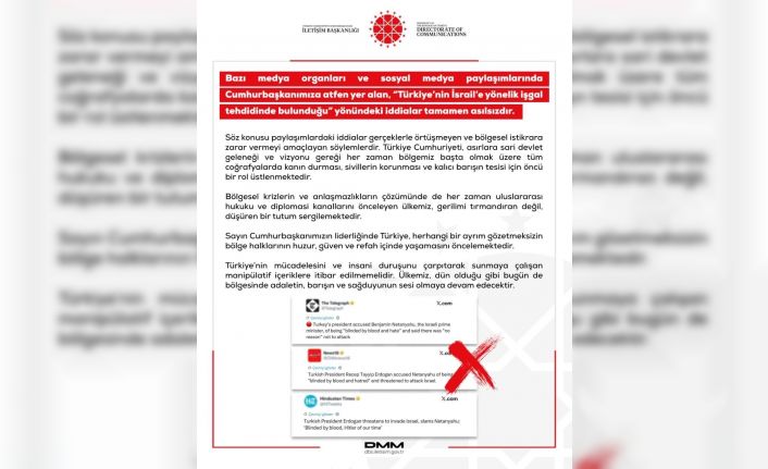 Dezenformasyonla Mücadele Merkezi: "‘Türkiye’nin İsrail’e yönelik işgal tehdidinde bulunduğu’ yönündeki iddialar tamamen asılsızdır"