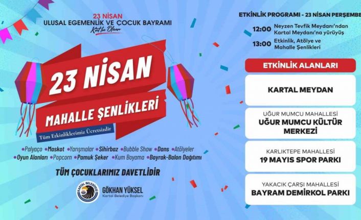 Kartal’da Milli Egemenlik Gururu ve Çocuk Bayramı büyük bir coşkuyla kutlanacak