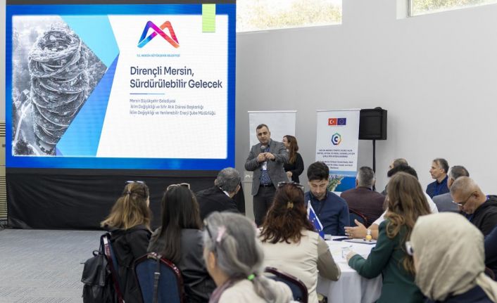 Mersin’de iklim riskleri çalıştayda ele alındı