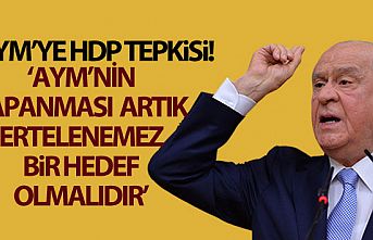 MHP Liderinden AYM'ne HDP tepkisi : ''HDP ve AYM Kapatılmalıdır''