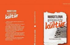 Yazar Köse’nin ‘Manşetlerin Gölgesinde Kültür’ kitabı raflarda yerini aldı